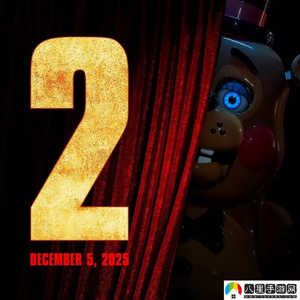 明年見 玩具熊的五夜后宮2將于2025年12月上映